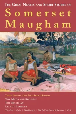 Die großen Romane und Kurzgeschichten von Somerset Maugham - The Great Novels and Short Stories of Somerset Maugham