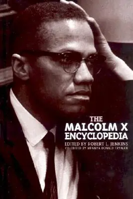 Die Enzyklopädie von Malcolm X - The Malcolm X Encyclopedia