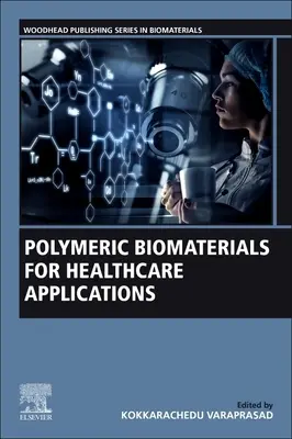 Polymere Biomaterialien für Anwendungen im Gesundheitswesen - Polymeric Biomaterials for Healthcare Applications