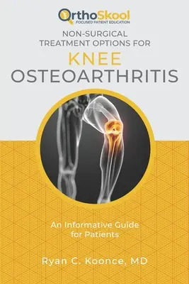 Nicht-chirurgische Behandlungsmöglichkeiten bei Kniearthrose: Ein informativer Leitfaden für Patienten - Non-Surgical Treatment Options for Knee Osteoarthritis: An Informative Guide for Patients