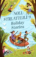 Noel Streatfeilds Feriengeschichten - Von der Autorin von 'Ballettschuhe' - Noel Streatfeild's Holiday Stories - By the author of 'Ballet Shoes'