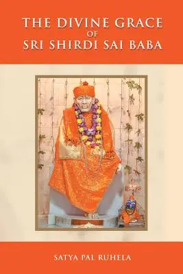 Die göttliche Gnade von Sri Shirdi Sai Baba - The Divine Grace of Sri Shirdi Sai Baba