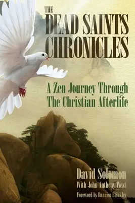 Die Chroniken der Totenheiligen: Eine Zen-Reise durch das christliche Jenseits - The Dead Saints Chronicles: A Zen Journey Through the Christian Afterlife