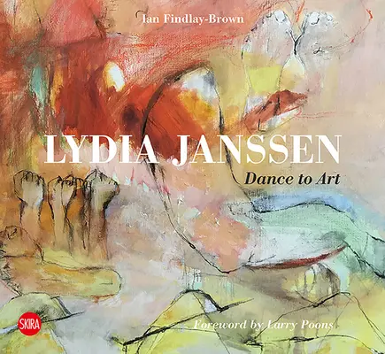 Lydia Janssen: Tanz als Kunst - Lydia Janssen: Dance Into Art