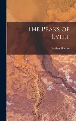 Die Gipfel von Lyell - The Peaks of Lyell