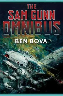 Der Sam Gunn Omnibus: Mit jeder Geschichte, die je über Sam Gunn geschrieben wurde, und noch einigen mehr - The Sam Gunn Omnibus: Featuring Every Story Ever Written about Sam Gunn, and Then Some