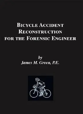 Rekonstruktion von Fahrradunfällen für den Gerichtsmediziner - Bicycle Accident Reconstruction for the Forensic Engineer