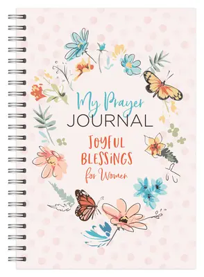 Mein Gebetstagebuch: Freudige Segnungen für Frauen - My Prayer Journal: Joyful Blessings for Women