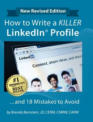 Wie man ein tödliches LinkedIn-Profil schreibt... Und 18 zu vermeidende Fehler: Aktualisiert für 2022 (16. Auflage) - How to Write a KILLER LinkedIn Profile... And 18 Mistakes to Avoid: Updated for 2022 (16th Edition)