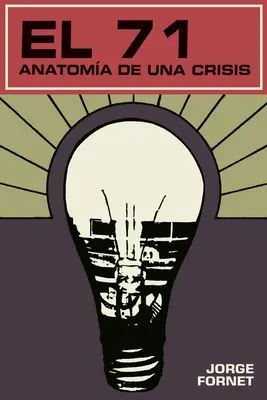 Die 71: Anatoma de una crisis - El 71: Anatoma de una crisis