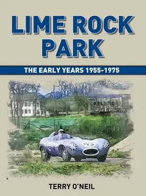 Lime Rock Park: Die frühen Jahre - Lime Rock Park: The Early Years