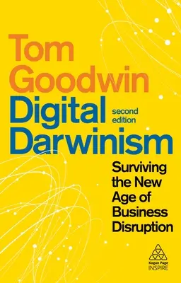 Digitaler Darwinismus: Überleben im neuen Zeitalter der Geschäftsunterbrechung - Digital Darwinism: Surviving the New Age of Business Disruption