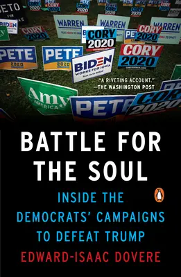 Kampf um die Seele: Einblicke in die Kampagnen der Demokraten, um Trump zu besiegen - Battle for the Soul: Inside the Democrats' Campaigns to Defeat Trump