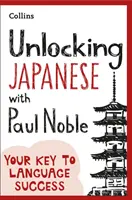 Japanisch aufschließen mit Paul Noble - Unlocking Japanese with Paul Noble