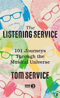 Listening Service - 101 Reisen durch das musikalische Universum (Service Tom (Musikrezensent)) - Listening Service - 101 Journeys through the Musical Universe (Service Tom  (Music reviewer))