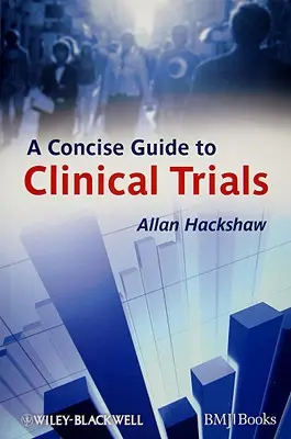 Ein kompakter Leitfaden für klinische Studien - A Concise Guide to Clinical Trials