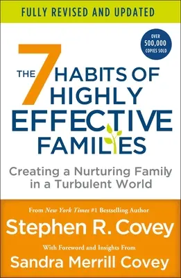 Die 7 Gewohnheiten hocheffektiver Familien (Vollständig überarbeitet und aktualisiert): Wie man eine nährende Familie in einer turbulenten Welt schafft - The 7 Habits of Highly Effective Families (Fully Revised and Updated): Creating a Nurturing Family in a Turbulent World