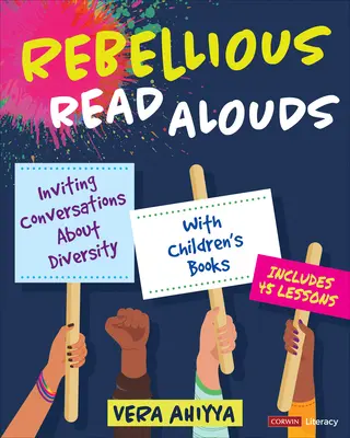 Rebellische Vorlesebücher: Mit Kinderbüchern zu Gesprächen über Vielfalt einladen [Klasse K-5] - Rebellious Read Alouds: Inviting Conversations about Diversity with Children′s Books [Grades K-5]
