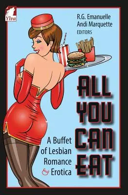 All You Can Eat. Ein Buffet mit lesbischer Erotik und Romantik - All You Can Eat. a Buffet of Lesbian Erotica and Romance