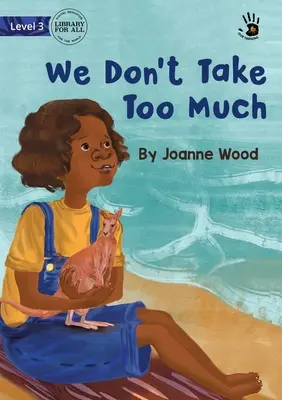 Wir nehmen nicht zu viel mit - We Don't Take Too Much