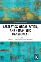 Ästhetik, Organisation und humanistisches Management - Aesthetics, Organization, and Humanistic Management