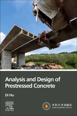 Analyse und Entwurf von vorgespanntem Beton - Analysis and Design of Prestressed Concrete