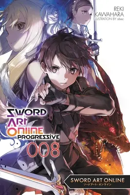 Sword Art Online Fortsetzungsroman 8 (Light Novel) - Sword Art Online Progressive 8 (Light Novel)