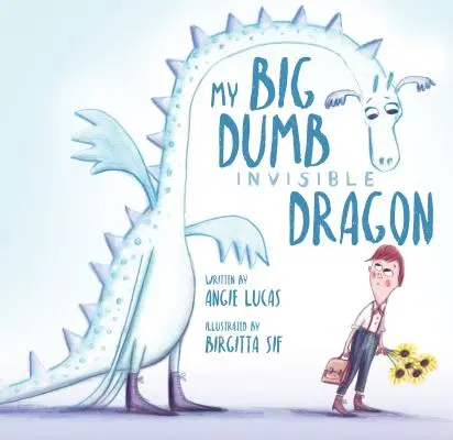 Mein großer, dummer, unsichtbarer Drache - My Big, Dumb, Invisible Dragon