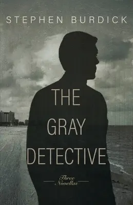 Der graue Detektiv: Drei Kriminalromane - The Gray Detective: Three Crime Novellas