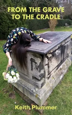 Vom Grab zur Wiege - From The Grave To The Cradle