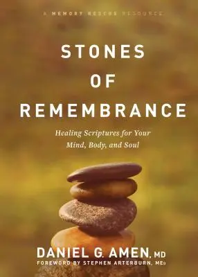 Steine der Erinnerung: Heilende Schriften für Ihren Geist, Körper und Ihre Seele - Stones of Remembrance: Healing Scriptures for Your Mind, Body, and Soul