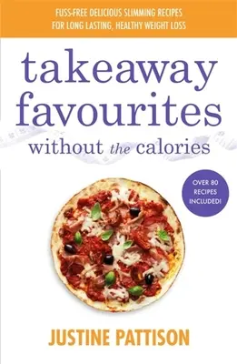 Lieblingsgerichte zum Mitnehmen ohne Kalorien - Takeaway Favourites Without the Calories