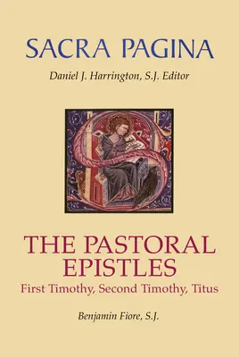 Sacra Pagina: Die Pastoralbriefe: Erster Timotheus, Zweiter Timotheus und Titus - Sacra Pagina: The Pastoral Epistles: First Timothy, Second Timothy and Titus