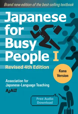 Japanisch für Vielbeschäftigte Buch 1: Kana: Überarbeitete 4. Auflage (kostenloser Audio-Download) - Japanese for Busy People Book 1: Kana: Revised 4th Edition (Free Audio Download)