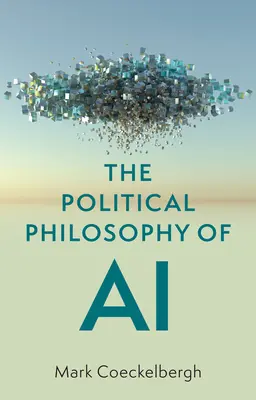 Die politische Philosophie der KI: Eine Einführung - The Political Philosophy of AI: An Introduction