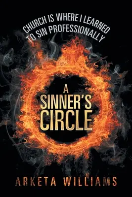 Der Kreis der Sünder: Die Kirche ist der Ort, an dem ich lernte, professionell zu sündigen - A Sinner's Circle: Church Is Where I Learned to Sin Professionally