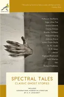 Gespenstergeschichten: Klassische Geistergeschichten - Spectral Tales: Classic Ghost Stories