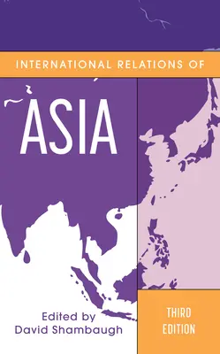 Internationale Beziehungen in Asien, Dritte Auflage - International Relations of Asia, Third Edition