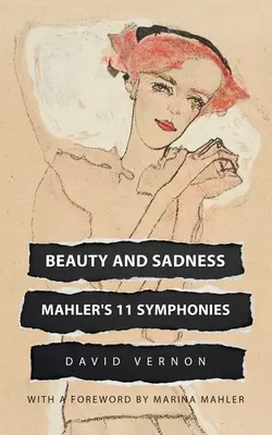 Schönheit und Traurigkeit: Mahlers 11 Sinfonien - Beauty and Sadness: Mahler's 11 Symphonies