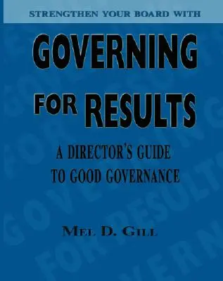 Regieren für Ergebnisse: Ein Leitfaden für gutes Regieren - Governing for Results: A Director's Guide to Good Governance