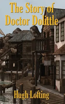 Die Geschichte von Doktor Dolittle - The Story of Doctor Dolittle