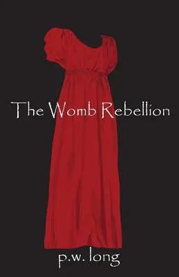 Die Rebellion im Mutterleib - The Womb Rebellion