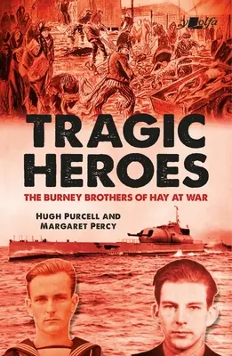 Tragische Helden: Die Burney-Brüder von Hay at War - Tragic Heroes: The Burney Brothers of Hay at War