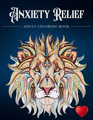 Anxiety Relief Adult Coloring Book: Über 100 Seiten Achtsamkeit und Anti-Stress-Malerei zur Linderung von Ängsten mit schönen und magischen Szenen, . - Anxiety Relief Adult Coloring Book: Over 100 Pages of Mindfulness and anti-stress Coloring To Soothe Anxiety featuring Beautiful and Magical Scenes, .