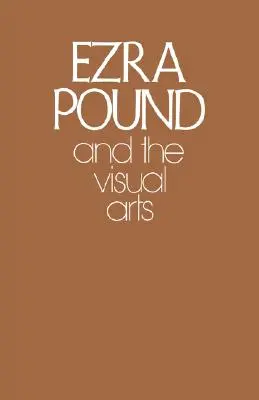 Ezra Pound und die bildende Kunst - Ezra Pound and the Visual Arts