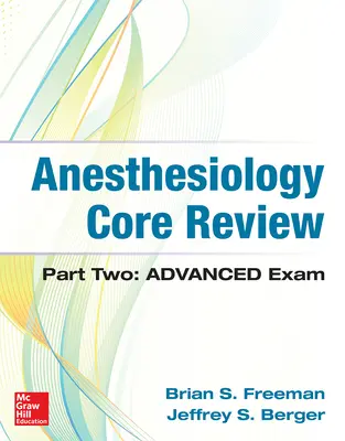 Anästhesiology Core Review: Teil Zwei Fortgeschrittenenprüfung - Anesthesiology Core Review: Part Two Advanced Exam