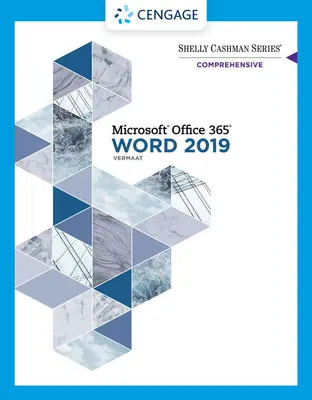 Shelly Cashman Series Microsoft Office 365 & Word 2019 Umfassend - Shelly Cashman Series Microsoft Office 365 & Word 2019 Comprehensive