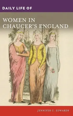 Das tägliche Leben der Frauen in Chaucers England - Daily Life of Women in Chaucer's England