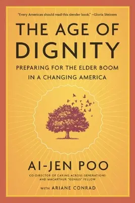 Das Zeitalter der Würde: Vorbereitung auf den Boom älterer Menschen in einem sich wandelnden Amerika - The Age of Dignity: Preparing for the Elder Boom in a Changing America