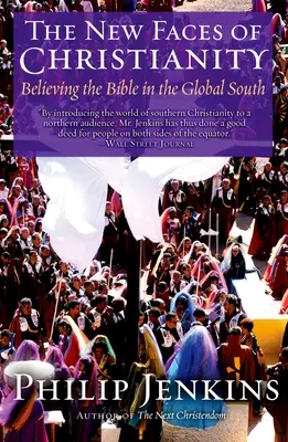 Die neuen Gesichter des Christentums: Bibeltreue im globalen Süden - The New Faces of Christianity: Believing the Bible in the Global South